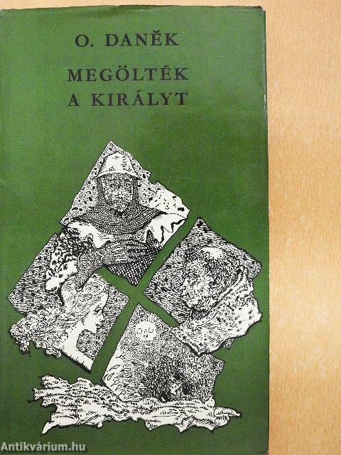 Megölték a királyt