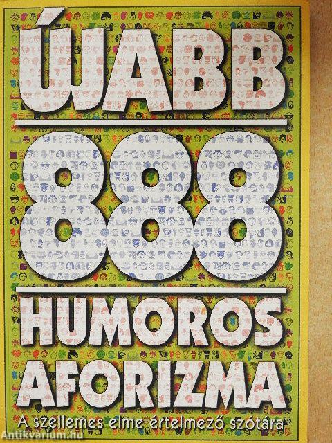 Újabb 888 humoros aforizma