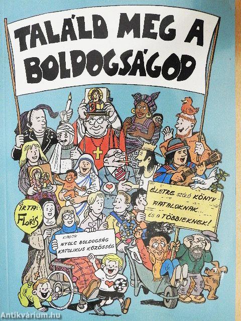 Találd meg a boldogságod