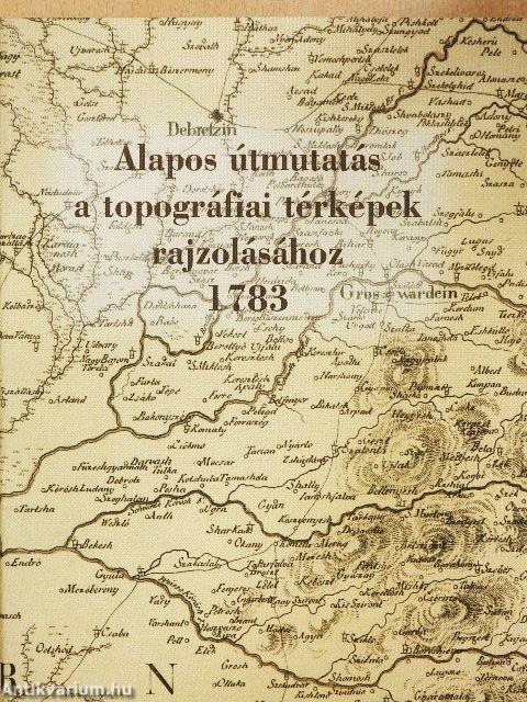 Alapos útmutatás a topográfiai térképek rajzolásához 1783