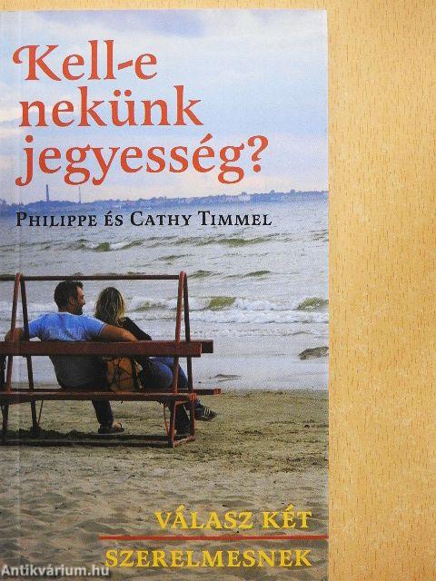 Kell-e nekünk jegyesség?