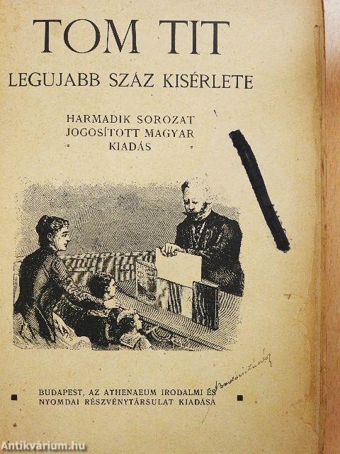 Tom Tit legujabb száz kisérlete (rossz állapotú)