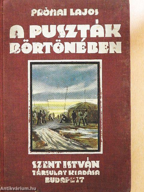 A puszták börtönében (dedikált példány) (rossz állapotú)