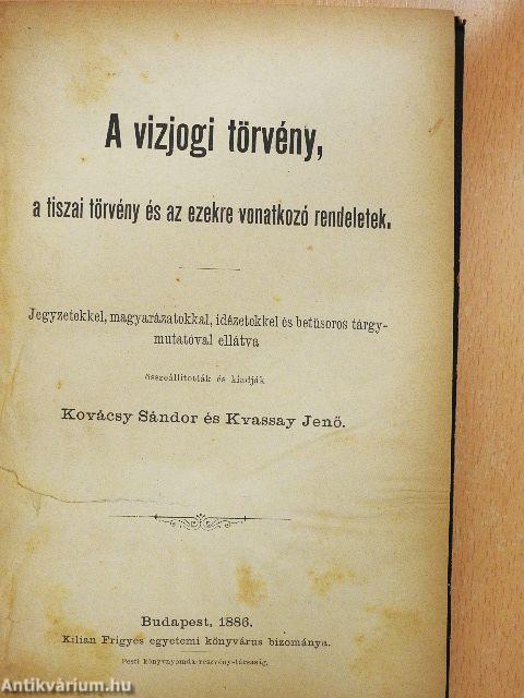 A vizjogi törvény, a tiszai törvény és az ezekre vonatkozó rendeletek (rossz állapotú)