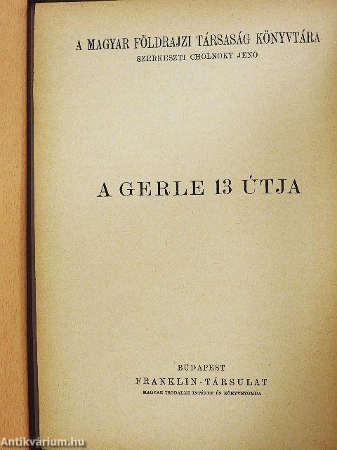 A Gerle 13 útja (rossz állapotú)