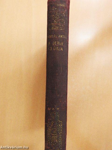 A Gerle 13 útja (rossz állapotú)