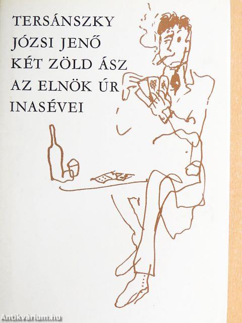 Két zöld ász/Az elnök úr inasévei