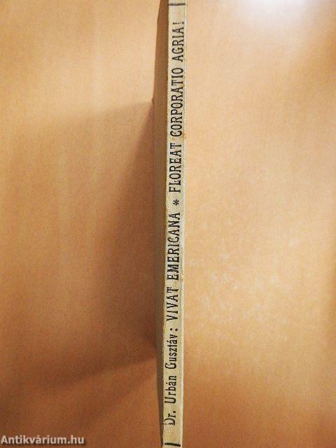 Vivat Emericana! Floreat Corporatio Agria!