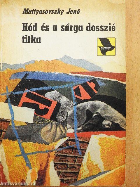Hód és a sárga dosszié titka