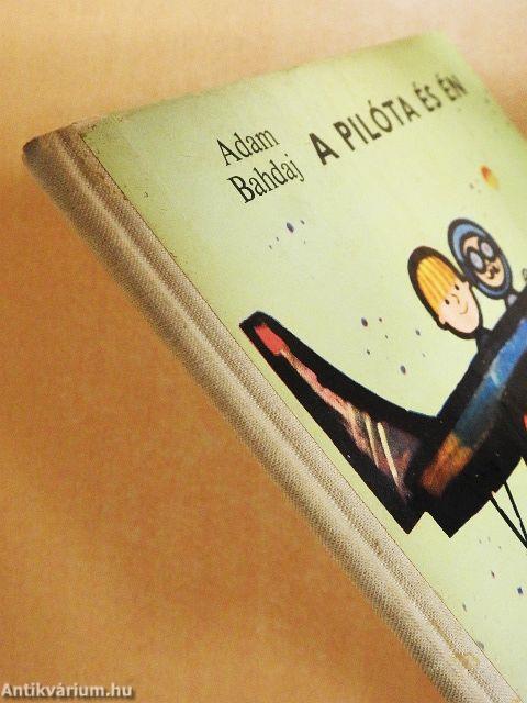 A pilóta és én