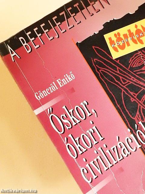 Őskor, ókori civilizációk 476-ig