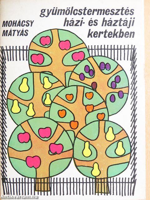 Gyümölcstermesztés házi- és háztáji kertekben
