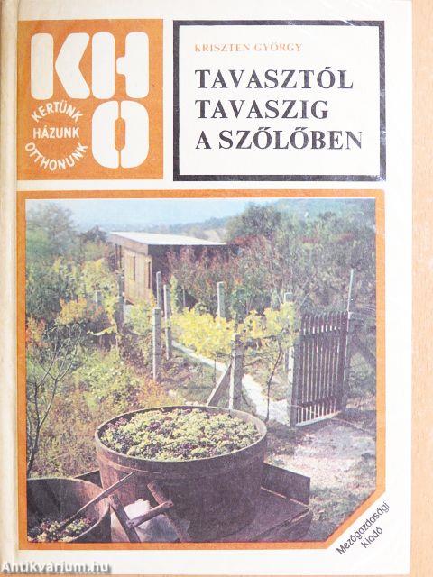 Tavasztól tavaszig a szőlőben