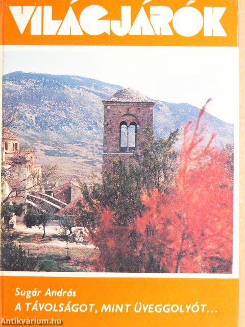 A távolságot, mint üveggolyót...