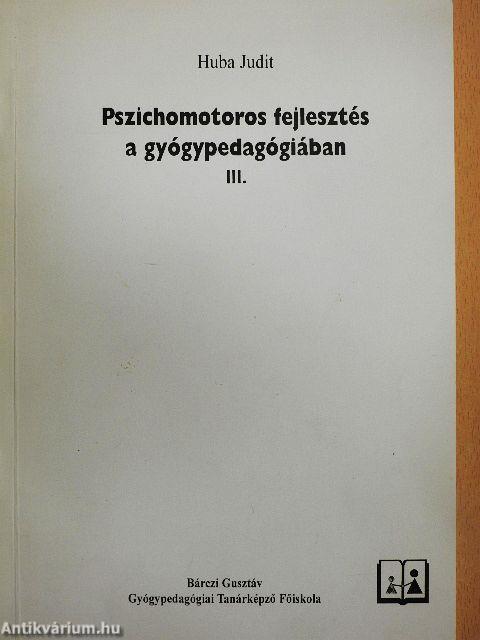 Pszichomotoros fejlesztés a gyógypedagógiában III.