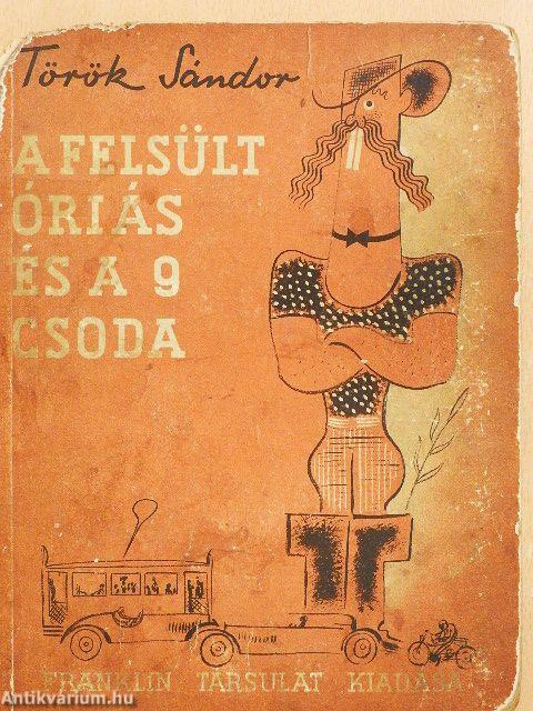 A felsült óriás és a 9 csoda (rossz állapotú)