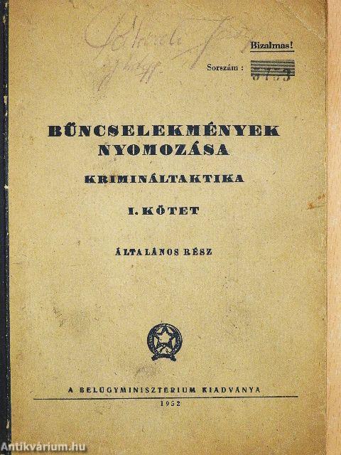 Bűncselekmények nyomozása I. (töredék) (rossz állapotú)
