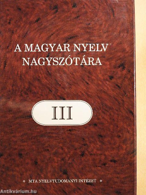 A magyar nyelv nagyszótára III.