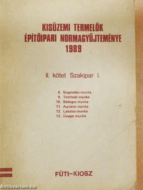 Kisüzemi termelők építőipari normagyűjteménye 1989. II.