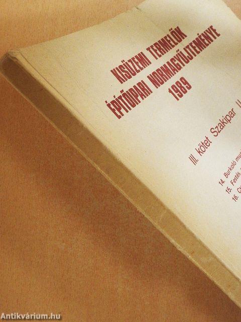 Kisüzemi termelők építőipari normagyűjteménye 1989. III.