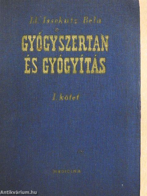 Gyógyszertan és gyógyítás I.