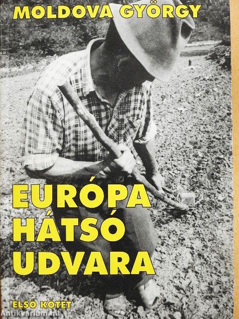 Európa hátsó udvara 1.
