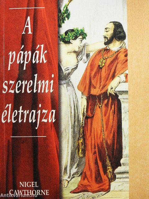 A pápák szerelmi életrajza