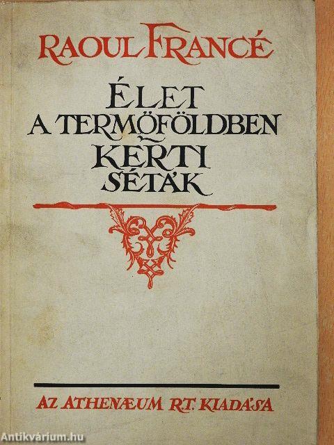 Élet a termőföldben/Kerti séták