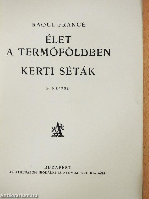 Élet a termőföldben/Kerti séták