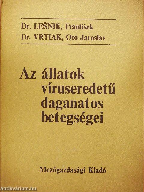 Az állatok víruseredetű daganatos betegségei