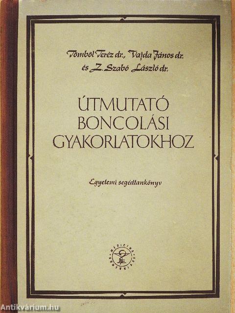 Útmutató boncolási gyakorlatokhoz