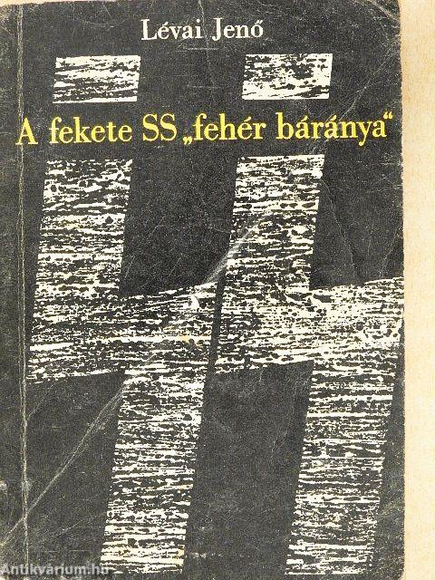 A fekete SS "fehér báránya"