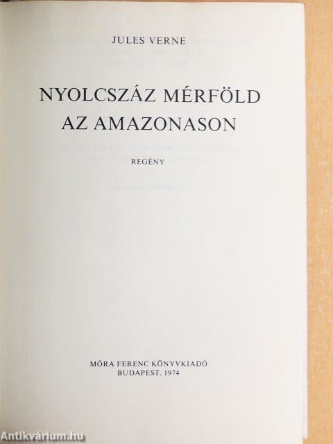 Nyolcszáz mérföld az Amazonason