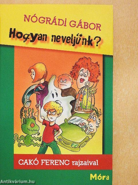 Hogyan neveljünk?