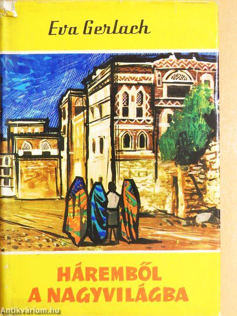 Háremből a nagyvilágba