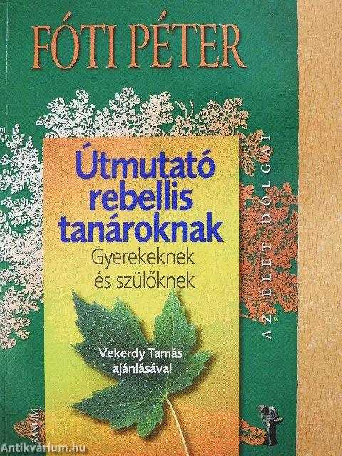 Útmutató rebellis tanároknak