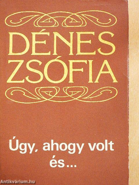 Úgy, ahogy volt és...