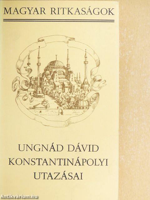 Ungnád Dávid konstantinápolyi utazásai
