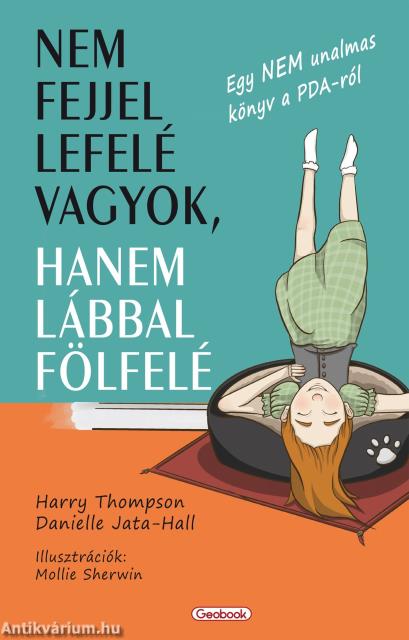 Nem fejjel lefelé vagyok, hanem lábbal fölfelé - Egy NEM unalmas könyv a PDA-ról