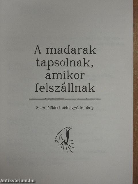 A madarak tapsolnak, amikor felszállnak