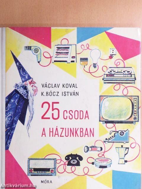 25 csoda a házunkban