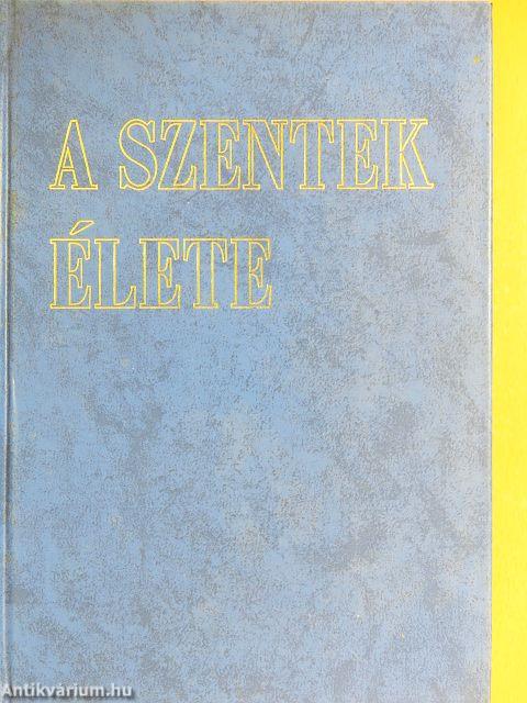 A szentek élete II.