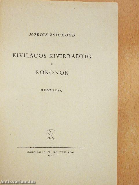 Kivilágos kivirradtig/Rokonok