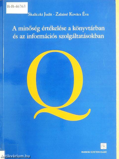 A minőség értékelése a könyvtárban és az információs szolgáltatásokban