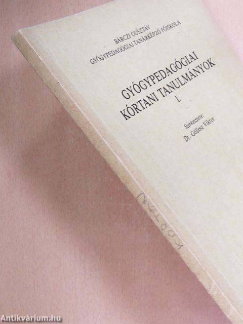 Gyógypedagógiai kórtani tanulmányok I.
