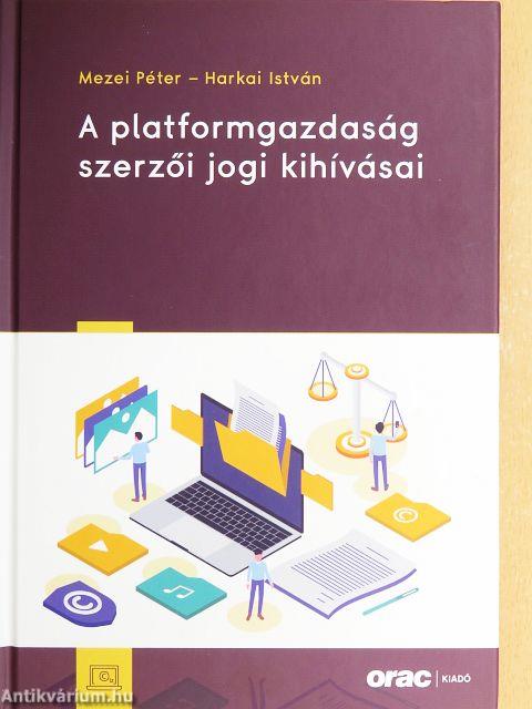 A platformgazdaság szerzői jogi kihívásai