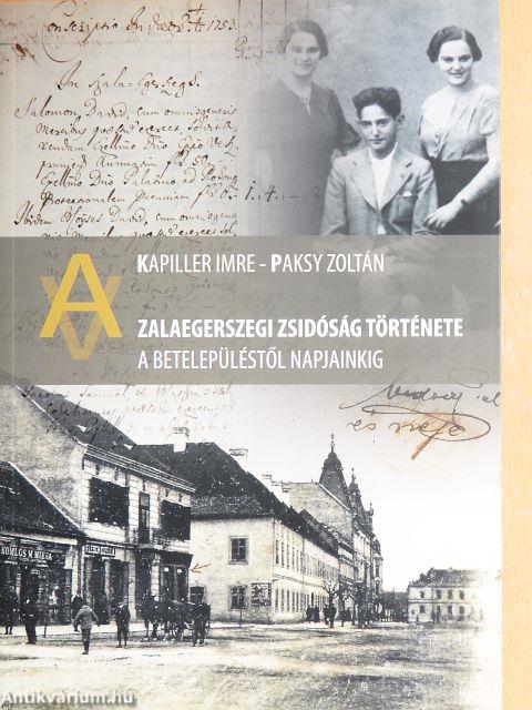 Zalaegerszegi zsidóság története a betelepüléstől napjainkig