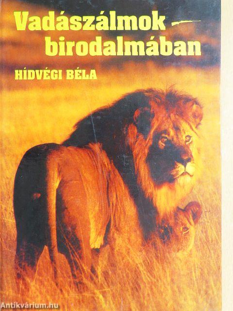 Vadászálmok birodalmában