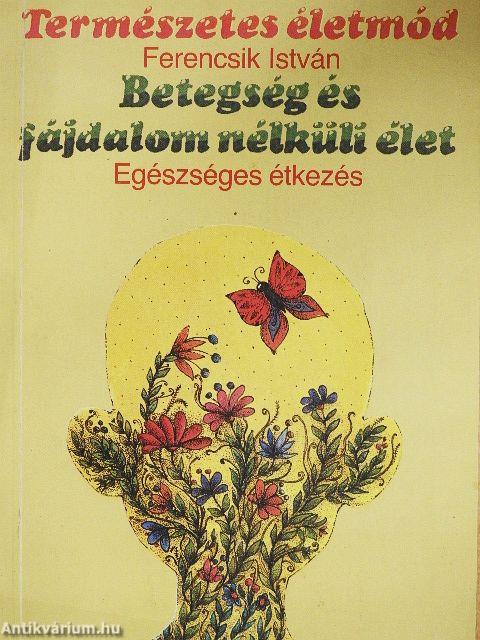 Betegség és fájdalom nélküli élet