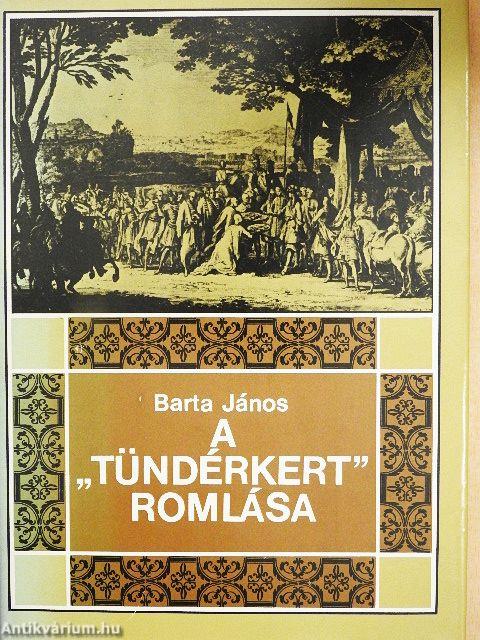 A "Tündérkert" romlása